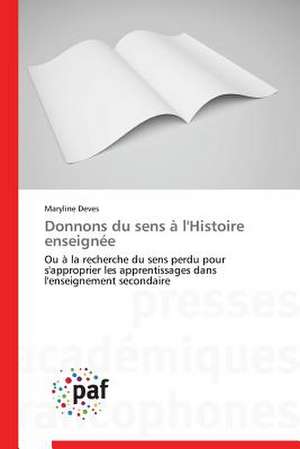 Donnons du sens à l'Histoire enseignée de Maryline Deves