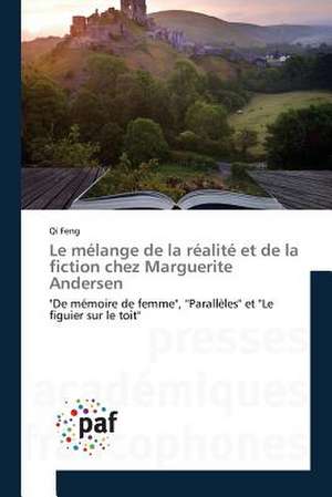 Le mélange de la réalité et de la fiction chez Marguerite Andersen de Qi Feng