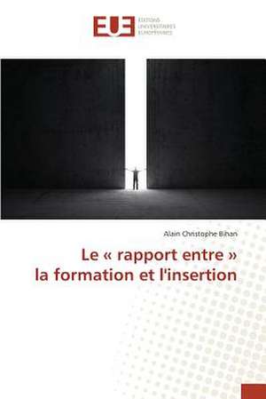 Le Rapport Entre La Formation Et L'Insertion: Sowjetische Kommunismus-Konzeptionen Seit 1961 de Alain Christophe Bihan