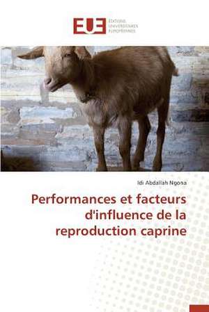 Performances Et Facteurs D'Influence de La Reproduction Caprine: "Hemodya" de Idi Abdallah Ngona