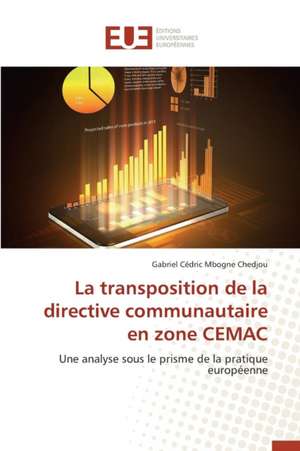 La Transposition de La Directive Communautaire En Zone Cemac: Cas de La Tunisie de Gabriel Cédric Mbogne Chedjou