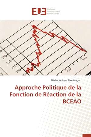 Approche Politique de La Fonction de Reaction de La Bceao: Cas de La Tunisie de N'tcha Judicael Moutangou