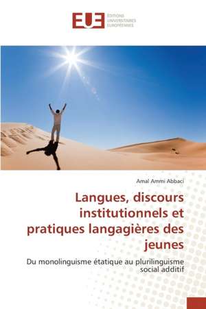 Langues, Discours Institutionnels Et Pratiques Langagieres Des Jeunes: Cas Beac de Amal Ammi Abbaci