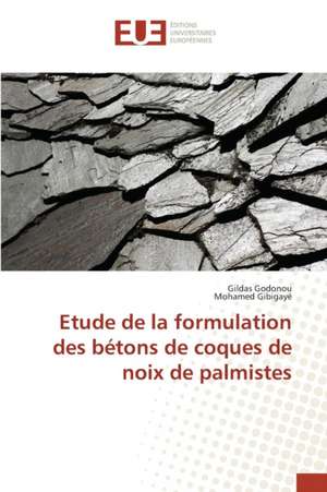 Etude de La Formulation Des Betons de Coques de Noix de Palmistes