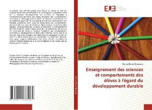 Enseignement des sciences et comportements des élèves à l'égard du développement durable de Evarice Benoit Djieufack