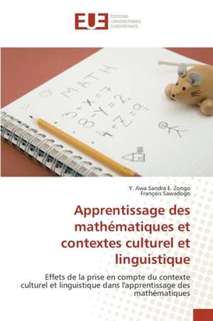 Apprentissage Des Mathematiques Et Contextes Culturel Et Linguistique de Zongo y. Awa Sandra E.