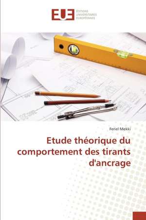 Etude Theorique Du Comportement Des Tirants D'Ancrage