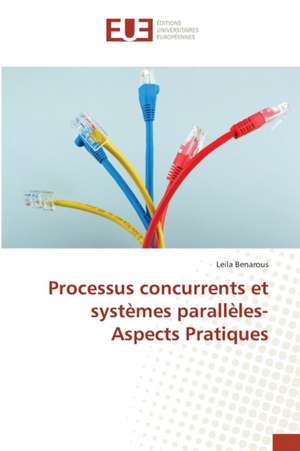 Processus Concurrents Et Systemes Paralleles- Aspects Pratiques