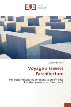 Voyage a Travers L'Architecture: Le Cas de Bondy de Quentin Le Pavec