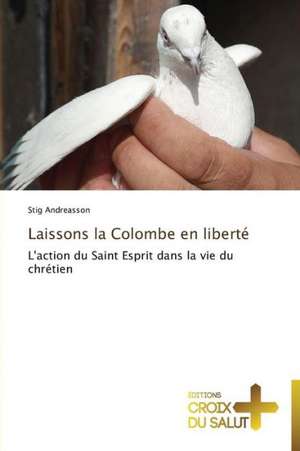 Laissons la Colombe en liberté de Stig Andreasson