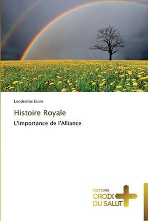 Histoire Royale de Lendembe Essie