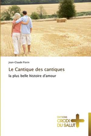 Le Cantique des cantiques de Jean-Claude Florin