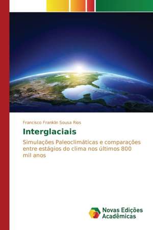 Interglaciais de Francisco Franklin Sousa Rios