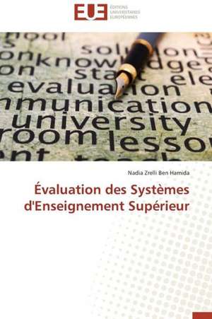 Evaluation Des Systemes D'Enseignement Superieur: Cas de L'Ue de Nadia Zrelli Ben Hamida