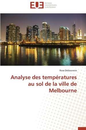 Analyse Des Temperatures Au Sol de La Ville de Melbourne