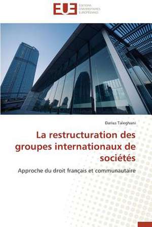 La Restructuration Des Groupes Internationaux de Societes