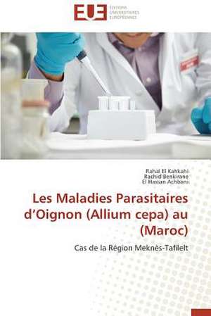 Les Maladies Parasitaires D'Oignon (Allium Cepa) Au (Maroc)