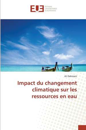 Impact Du Changement Climatique Sur Les Ressources En Eau