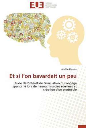 Et Si L'On Bavardait Un Peu: Quel Test Choisir? de Amélie Fleurier