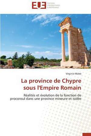 La Province de Chypre Sous L'Empire Romain: Quel Test Choisir? de Virginie Mahé