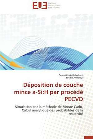 Deposition de Couche Mince A-Si: H Par Procede Pecvd de Oumelkheir Babahani