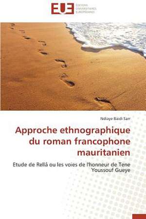 Approche Ethnographique Du Roman Francophone Mauritanien: Calcul de La Section Efficace Par La Methode Des Moments de Ndiaye Baidi Sarr