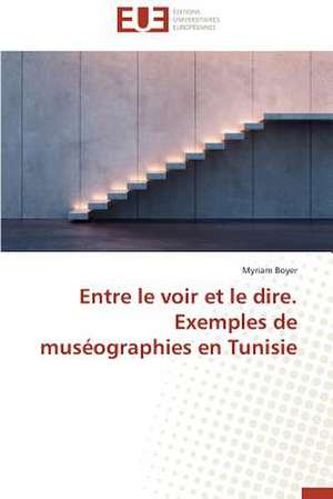 Entre Le Voir Et Le Dire. Exemples de Museographies En Tunisie: Calcul de La Section Efficace Par La Methode Des Moments de Myriam Boyer