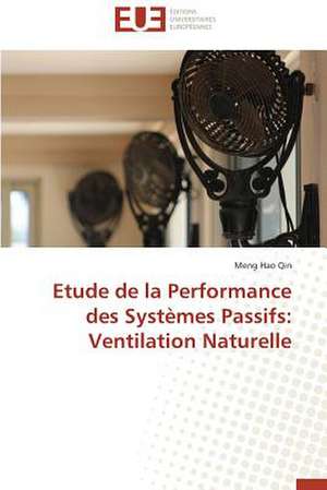 Etude de La Performance Des Systemes Passifs: Ventilation Naturelle de Menghao Qin