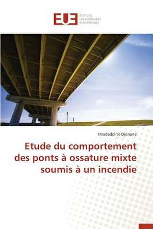 Etude Du Comportement Des Ponts a Ossature Mixte Soumis a Un Incendie