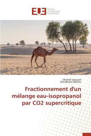 Fractionnement D'Un Melange Eau-Isopropanol Par Co2 Supercritique