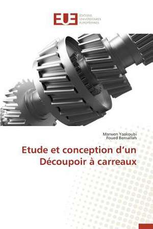 Etude Et Conception D'Un Decoupoir a Carreaux