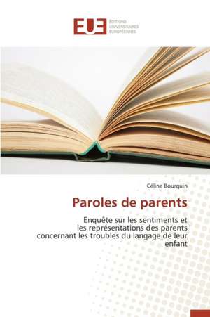 Paroles de Parents: Nouvelle Approche de Céline Bourquin