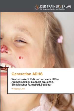 Generation ADHS de Wolfgang Laub