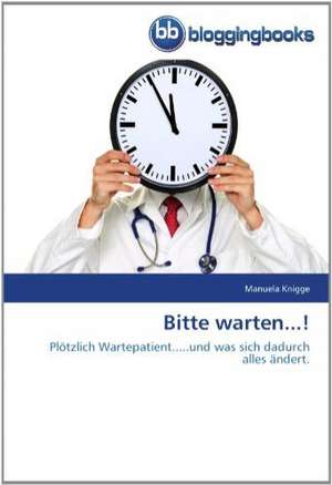 Bitte warten...! de Manuela Knigge