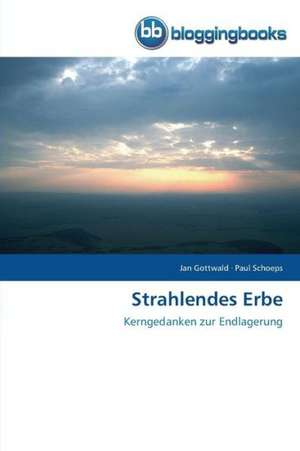 Strahlendes Erbe de Jan Gottwald