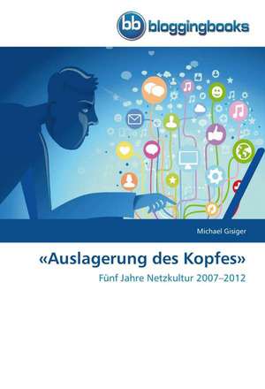 «Auslagerung des Kopfes» de Michael Gisiger