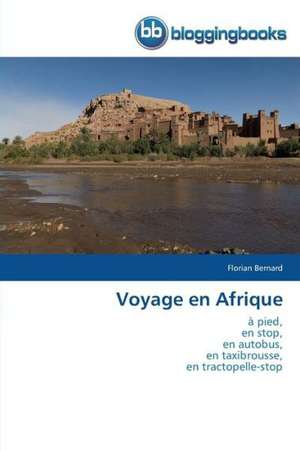 Voyage en Afrique de Florian Bernard