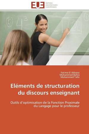 Elements de Structuration Du Discours Enseignant: Analyse Du Roman Et Du Film de Fatima El Abbassi