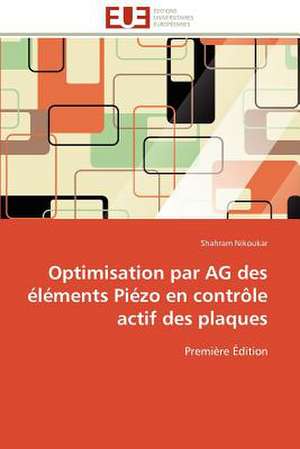 Optimisation Par AG Des Elements Piezo En Controle Actif Des Plaques