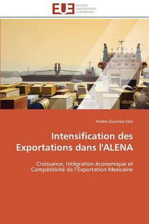 Intensification Des Exportations Dans L'Alena: Le Defi de Madagascar de ANDRES GUZMAN-SALA