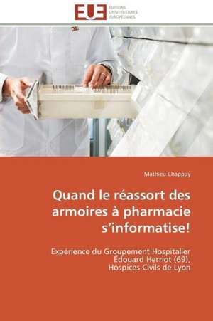 Quand Le Reassort Des Armoires a Pharmacie S Informatise!: Senegal/France de Mathieu Chappuy