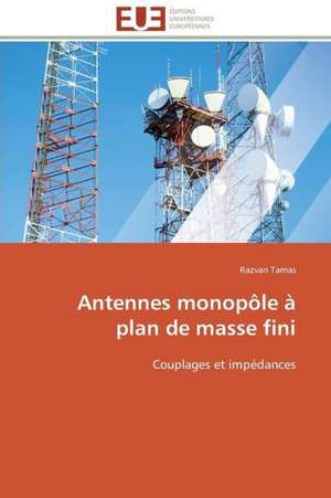 Antennes Monopole a Plan de Masse Fini: Le Sujet Traduisant En Dialogue de Razvan Tamas