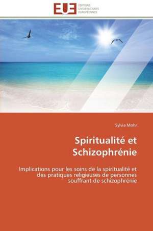 Spiritualite Et Schizophrenie: Micro/Nano Manipulation de Sylvia Mohr