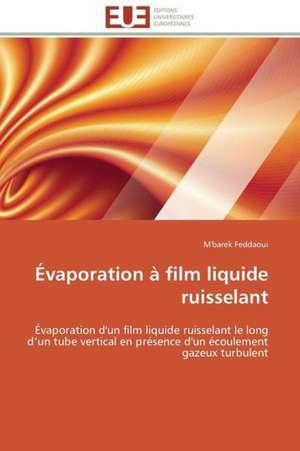 Evaporation a Film Liquide Ruisselant: Le Cas de Thienaba de M'barek Feddaoui