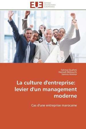 La Culture D'Entreprise: Levier D'Un Management Moderne de Fatima Ouahmi