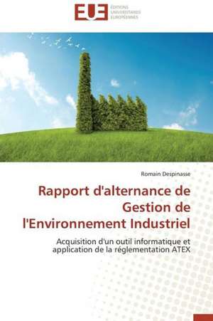 Rapport D'Alternance de Gestion de L'Environnement Industriel: Levier D'Un Management Moderne de Romain Despinasse