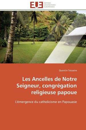 Les Ancelles de Notre Seigneur, Congregation Religieuse Papoue: Outils de Gestion Des Reseaux D'Alimentation En Eau Potable de Quentin Teisseire