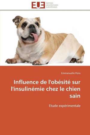 Influence de L'Obesite Sur L'Insulinemie Chez Le Chien Sain: Outils de Gestion Des Reseaux D'Alimentation En Eau Potable de Emmanuelle Pons