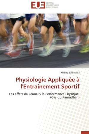 Physiologie Appliquee A L'Entrainement Sportif: Proust Et Le Clezio de Khelifa Said Aissa