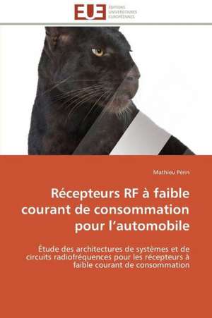 Recepteurs RF a Faible Courant de Consommation Pour L Automobile: Analyse Des Actions Du Cilss Au Burkina Faso de Mathieu Périn